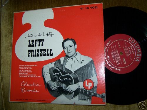 popsike.com - LEFTY FRIZZELL LISTEN TO LEFTY HL9021 RARE 10