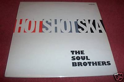 popsike.com - THE SOUL BROTHERS HOT SHOT SKA LP UK ORIG RARE