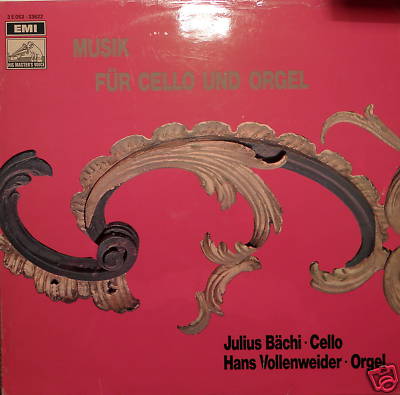 JULIUS BCHI \u0026 HANS VOLLENWEIDER Celloチェロとオルガン作品集