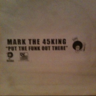 popsike.com - DJ Mark The 45 King - Put The Funk Out There SC Def ...