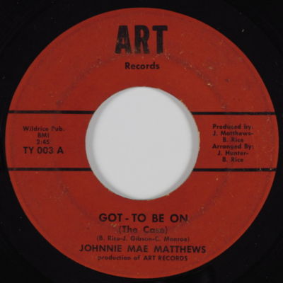 Popsike.com - Northern Soul 45 JOHNNIE MAE MATTHEWS Got To Be On (The ...