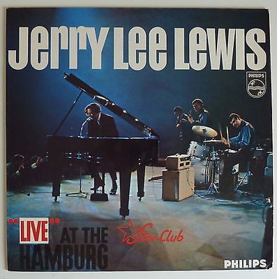  - JERRY LEE LEWIS - LIVE AT THE STAR CLUB HAMBURG LP - 1964 UK  PHILIPS 1ST PRESS - auction details