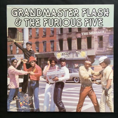 Grandmaster Flash & The Furious Five “The Message” / “ On The